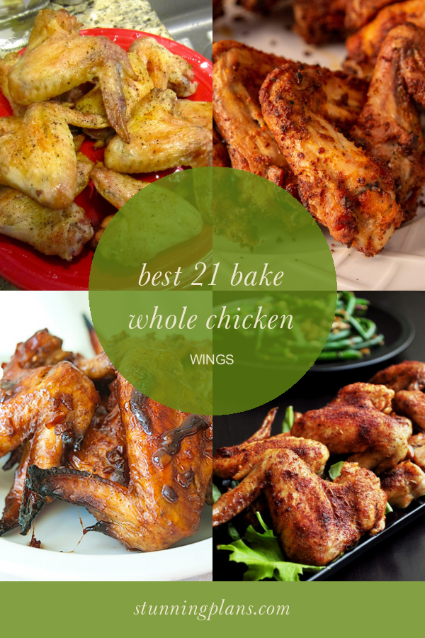 Best 21 Bake whole Chicken Wings Home, Family, Style and Art Ideas